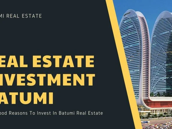 Пять веских причин инвестировать в недвижимость Батуми