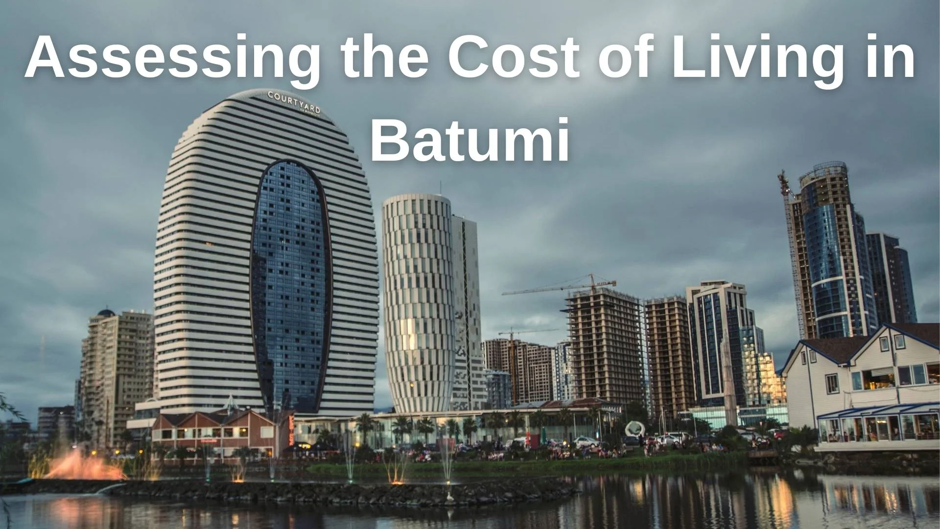 Assessing the Cost of Living in Batumi